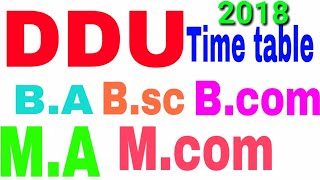 DDU time table 2018BABscMcomMABcom time table [upl. by Llehsim]