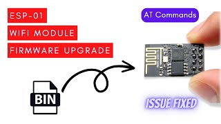 How to Upgrade ESP01 Module Firmware and test AT Commands [upl. by Janela458]