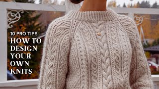 10 Pro Knitting Tips How To Design Your Own Knits [upl. by Dougie]