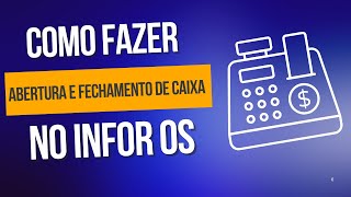 InforOS  Abertura e Fechamento de Caixa [upl. by Suiradel544]