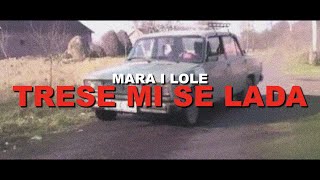 MARA I LOLE  Trese mi se lada Official Music Video [upl. by Drahsar599]