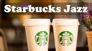 Starbucks Music 10 Hours  Relax Starbucks Jazz Cafe to Study Work [upl. by Hnim]