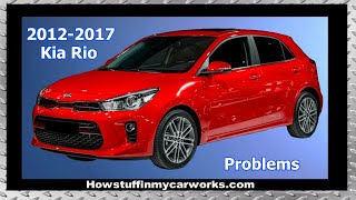 Kia Rio 3rd Gen 2012 to 2017 common problems issues defects and complaints [upl. by Kittie]