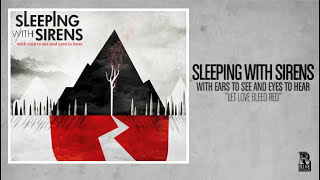 Sleeping With Sirens  Let Love Bleed Red [upl. by Frager802]