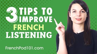 3 Tips for Practicing Your French Listening Skills [upl. by Pylle]