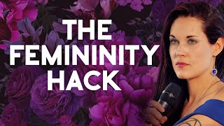 The Ultimate Femininity Hack For Modern Women [upl. by Aicenav258]