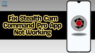 How to Fix Stealth Cam Command Pro App Not Working [upl. by Aryam]