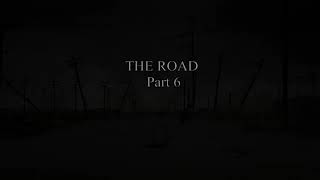 THE ROAD  Cormac McCarthy  Part 6 [upl. by Gallagher]