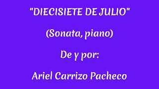 quotDiecisiete de julioquot Sonata piano [upl. by Asseret]