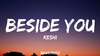 keshi  beside you Lyrics [upl. by Akialam224]