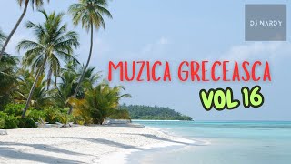 MUZICA GRECEASCA MIX VOL 16  DJ NARDY [upl. by Ariait]