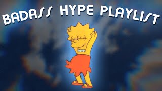 Songs that get you hyped up  Badass hype playlist [upl. by Brodie269]