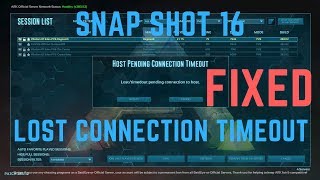 Ark  Survival Evolved  SnapShot 16  Lost Connection Timeout FIXED [upl. by Kries121]