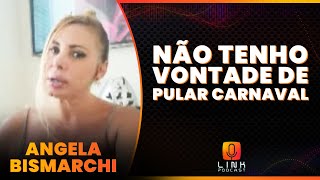 ANGELA BISMARCHI VIROU FREIRA  LINK PODCAST [upl. by Flint]