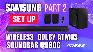 Samsung Q990C Soundbar SetUp Part 2 [upl. by Ott817]