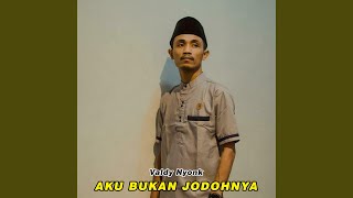 Aku Bukan Jodohnya [upl. by Upshaw]