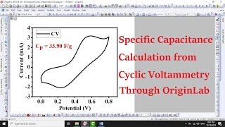 CV Data Analysis through OriginLab  Calculation of Specific Capacitance  17 [upl. by Telimay]