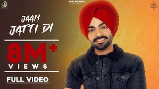 Jaan Jatti Di  Jordan Sandhu  Official Video   Jassi X  Latest Punjabi Song 2021 [upl. by Delmar]