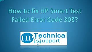 How to fix HP Smart Test Failed Error Code 303 [upl. by Assirrac]