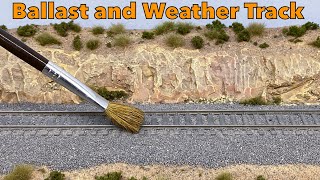 How to Ballast and Weather Realistic Model Railroad Track [upl. by Nonnaihr]