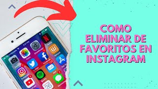 COMO ELIMINAR DE FAVORITOS EN INSTAGRAM [upl. by Odranar112]