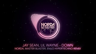 Jay Sean Lil Wayne  Down Norda Master Blaster Emjo UJean Hypertechno Remix [upl. by Haniraz]