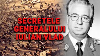 Secretele Generalului Iulian Vlad [upl. by Kilian]