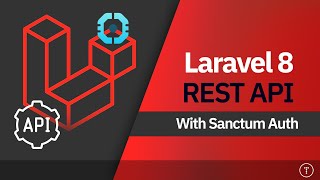 Laravel 8 REST API With Sanctum Authentication [upl. by Pontias462]