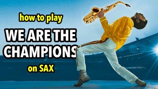 How to play We Are the Champions on Sax  Saxplained [upl. by Nagaet]