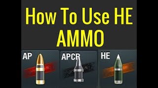 How to use HE Ammo effectively  WoT Blitz 2019 [upl. by Eiggem468]