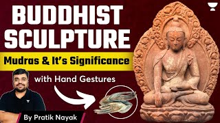 Buddhist Sculpture Mudras amp its Significance with Hand Gestures  Pratik Nayak  UPSC [upl. by Shirl]