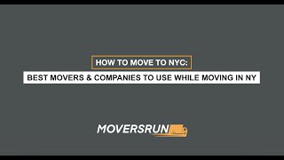 How to Move in NYC Best Movers amp Companies to Use While Moving in NY [upl. by Nahtaj]