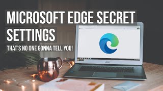 9 Microsoft Edge Flags That You Must Enable 🔥🔥 [upl. by Aggy]