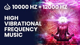 10000 Hz  12000 Hz Frequency High Vibrational Frequency for Healing [upl. by Annuahsal272]