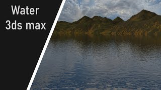 How to create Water 3ds max tutorial [upl. by Gnourt]