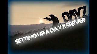 How to setup a Dayz server [upl. by Bevon811]