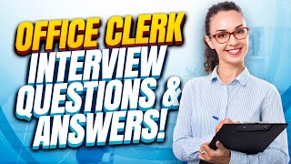 OFFICE CLERK Interview Questions amp Answers How to Pass an Office Clerk Job Interview [upl. by Ialda]