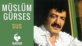 Müslüm Gürses  Sus [upl. by Lenni]