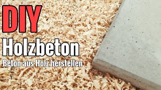 Tutorial Beton aus Holz herstellen  ein innovativer Baustoff der Zukunft [upl. by Alleul601]