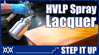 Spraying Lacquer with HVLP  Step it Up [upl. by Stegman]