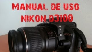 Manual de uso Nikon D3100 [upl. by Dituri]