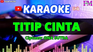 TITIP CINTA  Karaoke Lirik Ona Sutra [upl. by Enilasor276]