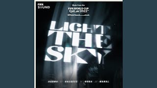 Light The Sky Music from the FIFA World Cup Qatar 2022 Official Soundtrack [upl. by Urson]