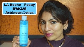 La Roche Posay Effaclar Astringent Micro Exfoliant Toner Review  Best Toner for Oily Skin [upl. by Arodoeht]