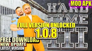 Hard Time 3 Mod Apk 108 DOWNLOAD  New Update  VIP Unlocked [upl. by Licht]