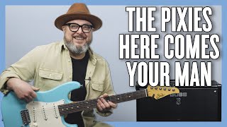 The Pixies Here Comes Your Man Guitar Lesson  Tutorial [upl. by Cyrillus]