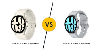 Galaxy Watch 6 40mm vs 44mm  Differences and The Perfect Fit for Your Wrist [upl. by Ydoj962]