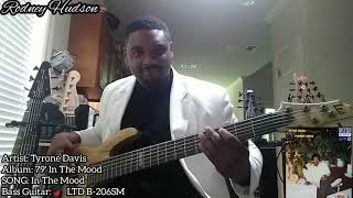 Tyrone Davis  In The Mood  Bass Cover [upl. by Grussing]