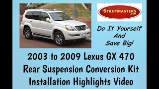 Rear Install 2003 to 2009 Lexus GX 470 Suspension Conversion Kit By Strutmasters [upl. by Maletta350]