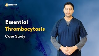 Essential Thrombocytosis  Case Study  Hematology Video  Medicine Education  VLearning [upl. by Pirozzo]